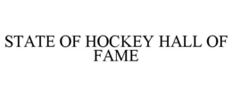 STATE OF HOCKEY HALL OF FAME