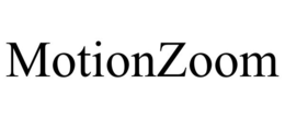 MOTIONZOOM