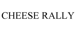 CHEESE RALLY