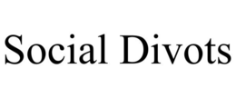 SOCIAL DIVOTS