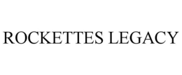 ROCKETTES LEGACY