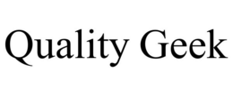 QUALITY GEEK