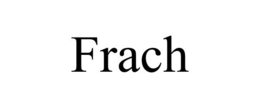 FRACH