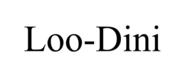 LOO-DINI