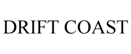 DRIFT COAST