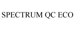 SPECTRUM QC ECO