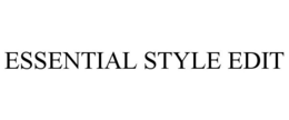 ESSENTIAL STYLE EDIT