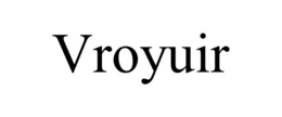 VROYUIR