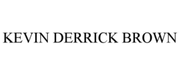 KEVIN DERRICK BROWN
