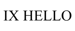 IX HELLO