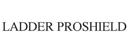 LADDER PROSHIELD