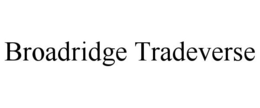 BROADRIDGE TRADEVERSE