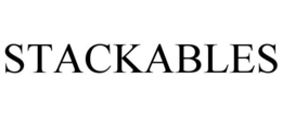 STACKABLES