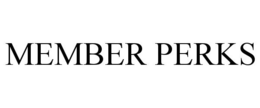 MEMBER PERKS