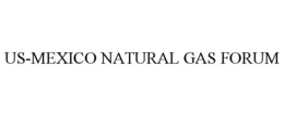 US-MEXICO NATURAL GAS FORUM
