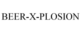 BEER-X-PLOSION