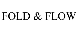 FOLD & FLOW