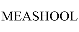 MEASHOOL