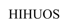 HIHUOS