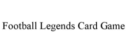 FOOTBALL LEGENDS CARD GAME