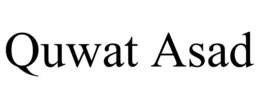 QUWAT ASAD