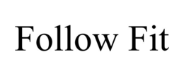 FOLLOW FIT