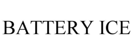 BATTERY ICE