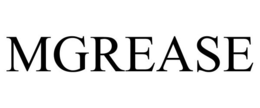 MGREASE