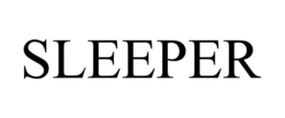 SLEEPER