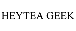 HEYTEA GEEK