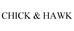 CHICK & HAWK