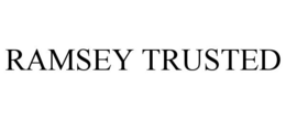RAMSEY TRUSTED