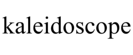 KALEIDOSCOPE
