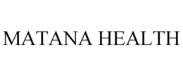 MATANA HEALTH