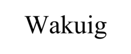 WAKUIG