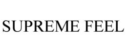 SUPREME FEEL