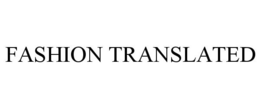FASHION TRANSLATED