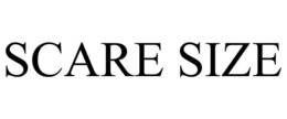SCARE SIZE