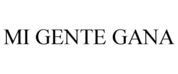 MI GENTE GANA