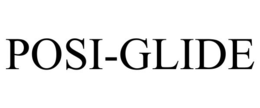 POSI-GLIDE
