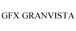 GFX GRANVISTA
