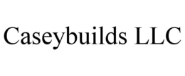 CASEYBUILDS LLC