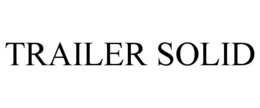 TRAILER SOLID