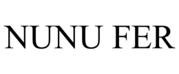 NUNU FER
