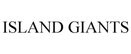 ISLAND GIANTS