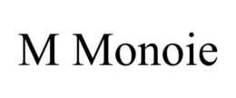M MONOIE