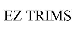 EZ TRIMS