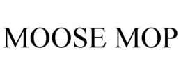 MOOSE MOP