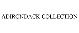 ADIRONDACK COLLECTION