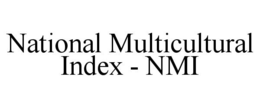 NATIONAL MULTICULTURAL INDEX - NMI